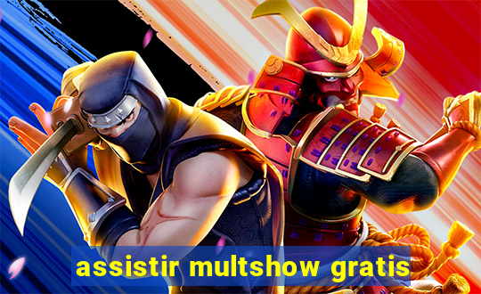 assistir multshow gratis